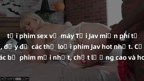 tải phim sex về máy Tải Jav miễn phí tại trang web uy tín, đầy đủ các thể loại phim Jav hot nhất. Cập nhật liên tục các bộ phim mới nhất, chất lượng cao và hoàn toàn miễn phí. Đủ các nhu cầu của người