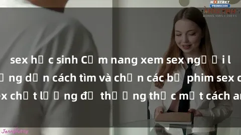 sex học sinh Cẩm nang xem sex người lớn không che: Hướng dẫn cách tìm và chọn các bộ phim sex chất lượng để thưởng thức một cách an toàn và đúng cách.