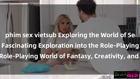 phim sex vietsub Exploring the World of Sex Cosplay Anime: A Fascinating Exploration into the Role-Playing World of Fantasy, Creativity, and Eroticism