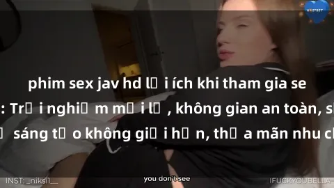 phim sex jav hd lợi ích khi tham gia sex online không che: Trải nghiệm mới lạ, không gian an toàn, sự sáng tạo không giới hạn, thỏa mãn nhu cầu tình dục của bạn.