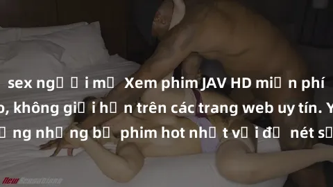 sex người mỹ Xem phim JAV HD miễn phí chất lượng cao, không giới hạn trên các trang web uy tín. Yên tâm tận hưởng những bộ phim hot nhất với độ nét sắc sảo, đẹp mắt ngay tại nhà. Hãy trải nghiệm ngay!