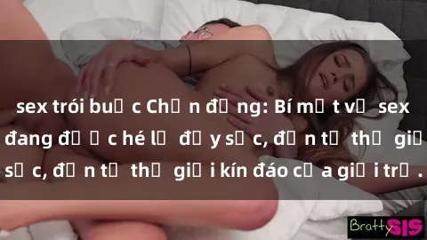 sex trói buộc Chấn động: Bí mật về sex nữ sinh Việt Nam đang được hé lộ đầy sốc, đến từ thế giới kín đáo của giới trẻ.