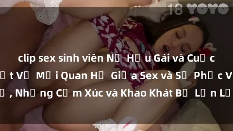 clip sex sinh viên Nữ Hầu Gái và Cuộc Sống Của Họ: Bí Mật Về Mối Quan Hệ Giữa Sex và Sự Phục Vụ, Những Cảm Xúc và Khao Khát Bị Lẫn Lộn Trong Lĩnh Vực Này.