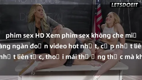 phim sex HD Xem phim sex không che miễn phí tại đây – Hàng ngàn đoạn video hot nhất, cập nhật liên tục, thoải mái thưởng thức mà không tốn kém.
