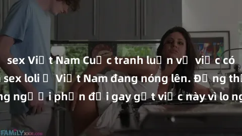 sex Việt Nam Cuộc tranh luận về việc có nên hợp pháp hóa sex loli ở Việt Nam đang nóng lên. Đồng thời, cũng có những người phản đối gay gắt việc này vì lo ngại về tác động tiêu cực lên trẻ em và xã hộ