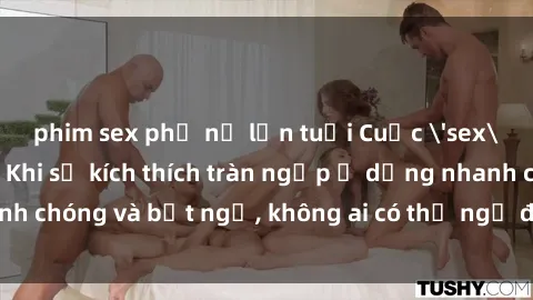 phim sex phụ nữ lớn tuổi Cuộc 'sex' trong thang máy: Khi sự kích thích tràn ngập ở dạng nhanh chóng và bất ngờ, không ai có thể ngờ được điều gì sẽ xảy ra!