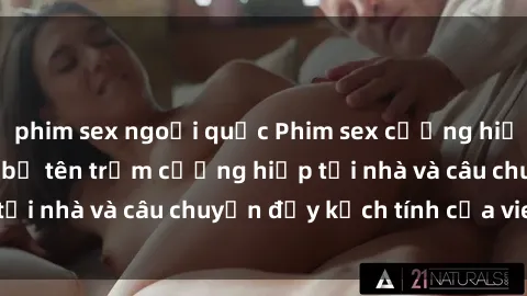 phim sex ngoại quốc Phim sex cưỡng hiếp vietsub: Nữ sinh bị tên trộm cưỡng hiếp tại nhà và câu chuyện đầy kịch tính của vietsub