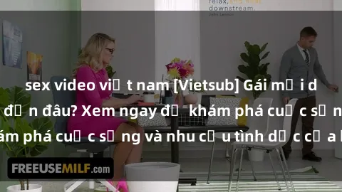 sex video việt nam [Vietsub] Gái mại dâm châu Á hấp dẫn đến đâu? Xem ngay để khám phá cuộc sống và nhu cầu tình dục của họ!