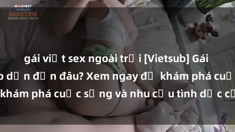 gái việt sex ngoài trời [Vietsub] Gái mại dâm châu Á hấp dẫn đến đâu? Xem ngay để khám phá cuộc sống và nhu cầu tình dục của họ!