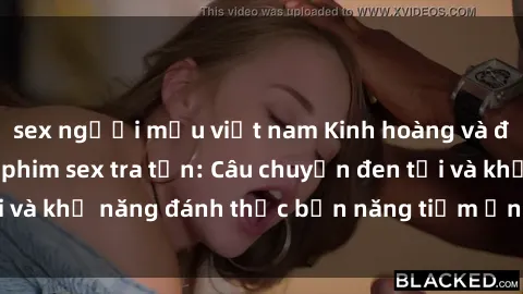 sex người mẫu việt nam Kinh hoàng và đầy kích thích với phim sex tra tấn: Câu chuyện đen tối và khả năng đánh thức bản năng tiềm ẩn trong con người