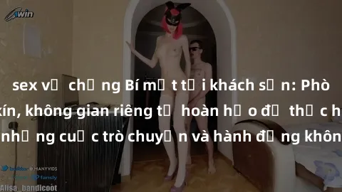 sex vợ chồng Bí mật tại khách sạn: Phòng quay lén khép kín, không gian riêng tư hoàn hảo để thực hiện những cuộc trò chuyện và hành động không bị người khác phát hiện.