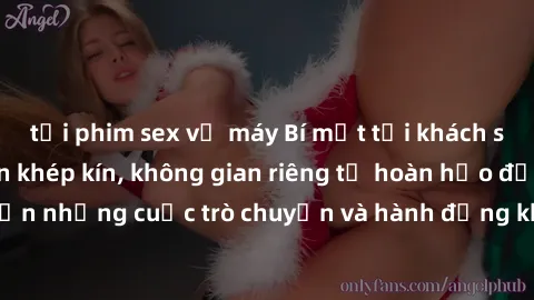 tải phim sex về máy Bí mật tại khách sạn: Phòng quay lén khép kín, không gian riêng tư hoàn hảo để thực hiện những cuộc trò chuyện và hành động không bị người khác phát hiện.